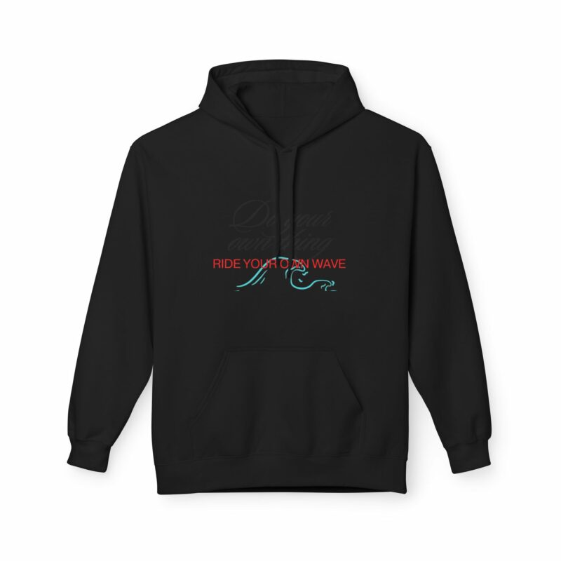Inspiration Hoodie Ride Your Own Wave' Unisex Fleece - Image 13