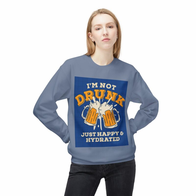 Funny Hydration Crewneck Sweatshirt | I'm Not Drunk Just Happy & Hydrated | Unisex Midweight Fleece - Image 39