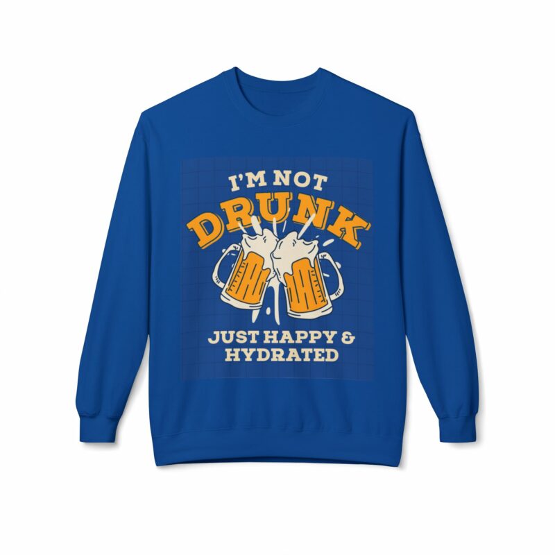 Funny Hydration Crewneck Sweatshirt | I'm Not Drunk Just Happy & Hydrated | Unisex Midweight Fleece - Image 45