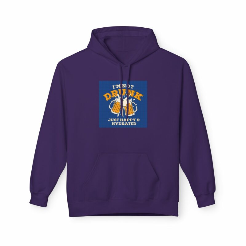 Unisex Fleece Hoodie - 'I'm Not Drunk, Just Happy & Hydrated' - Image 81