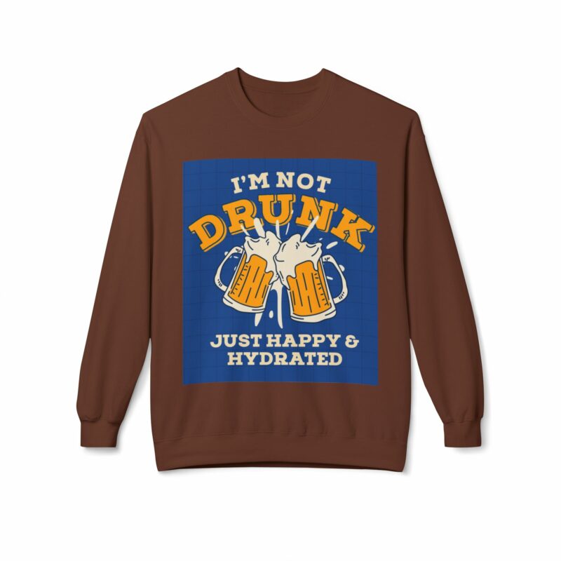 Funny Hydration Crewneck Sweatshirt | I'm Not Drunk Just Happy & Hydrated | Unisex Midweight Fleece - Image 5