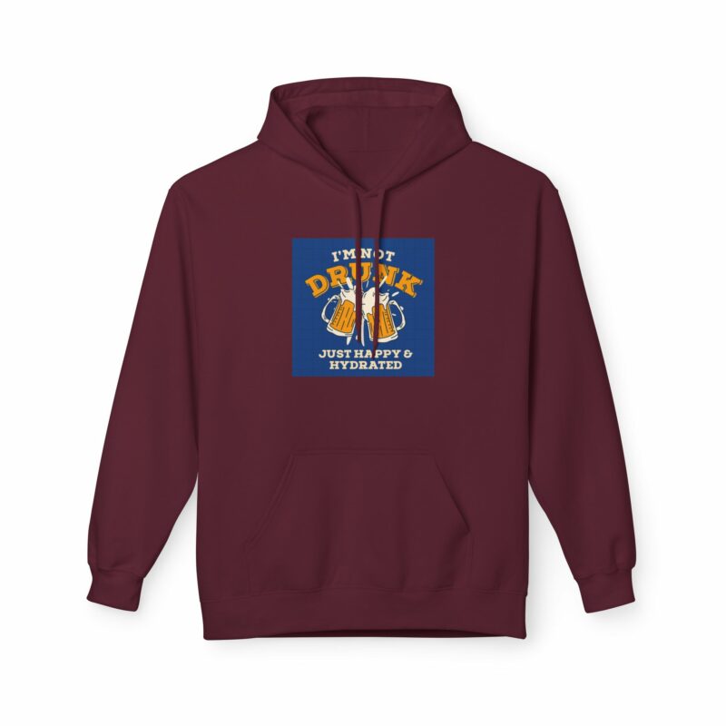 Unisex Fleece Hoodie - 'I'm Not Drunk, Just Happy & Hydrated' - Image 37