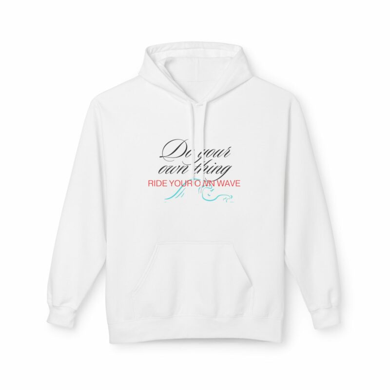Inspiration Hoodie Ride Your Own Wave' Unisex Fleece