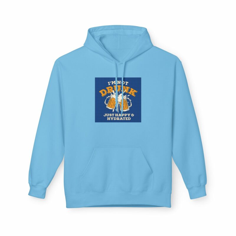 Unisex Fleece Hoodie - 'I'm Not Drunk, Just Happy & Hydrated' - Image 61