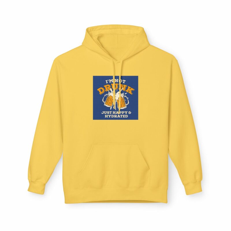 Unisex Fleece Hoodie - 'I'm Not Drunk, Just Happy & Hydrated' - Image 45
